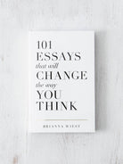 LIVRE - 101 Essays That Will Change The Way You Think - Thought Catalog - Boutique Shoosh